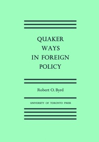 Abbildung von: Quaker Ways in Foreign Policy - University of Toronto Press