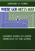 Cover: Where God Meets Man - Augsburg Fortress