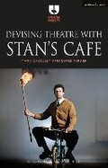 Cover: Devising Theatre with Stan's Cafe - Methuen Drama