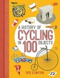 Cover: A History of Cycling in 100 Objects - Bloomsbury Sport