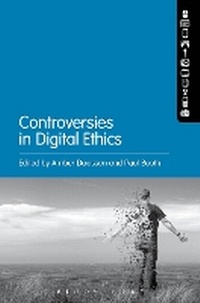 Enlarge image Cover: Controversies in Digital Ethics - Bloomsbury Academic USA