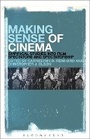 Cover: Making Sense of Cinema - Bloomsbury Academic USA