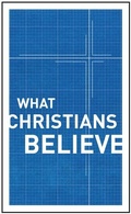 Cover: What Christians Believe - Moody Publishers