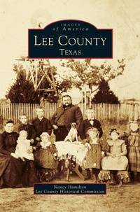 Enlarge image Cover: Lee County, Texas - Arcadia Publishing Library Editions
