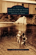Cover: Upper Saco River Valley - Arcadia Publishing Library Editions