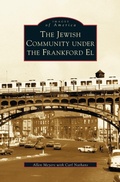 Cover: Jewish Community Under the Frankford El - Arcadia Publishing Library Editions