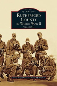 Enlarge image Cover: Rutherford County in World War II, Volume II - Arcadia Publishing Library Editions