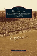 Cover: Football at Ball State University - Arcadia Publishing Library Editions