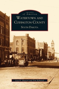 Enlarge image Cover: Watertown and Codington County, South Dakota - Arcadia Publishing Library Editions