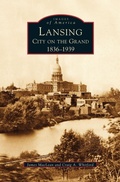 Cover: Lansing, City on the Grand - Arcadia Publishing Library Editions
