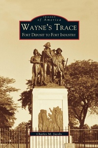 Enlarge image Cover: Wayne's Trace - Arcadia Publishing Library Editions