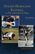 Cover: Golden Hurricane Football at the University of Tulsa - Arcadia Publishing Library Editions