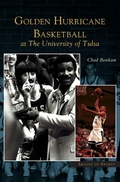Cover: Golden Hurricane Basketball at the University of Tulsa - Arcadia Publishing Library Editions