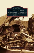 Cover: Long Island Aircraft Crashes - Arcadia Publishing Library Editions