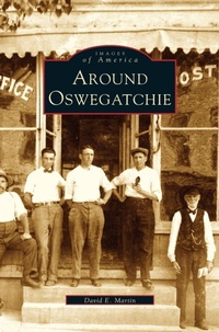 Enlarge image Cover: Around Oswegatchie - Arcadia Publishing Library Editions