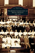 Cover: Jewish Community of Metro Detroit 1945-2005 - Arcadia Publishing Library Editions