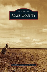 Enlarge image Cover: Cass County - Arcadia Publishing Library Editions