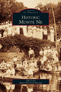 Enlarge image Cover: Historic Monte Ne - Arcadia Publishing Library Editions