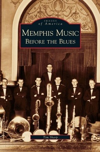 Enlarge image Cover: Memphis Music - Arcadia Publishing Library Editions