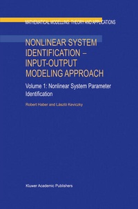 Enlarge image Cover: Nonlinear System Identification - Input-Output Modeling Approach - Springer