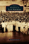 Cover: Filipinos in Los Angeles - Arcadia Publishing Library Editions