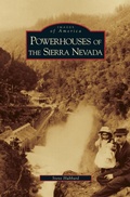 Cover: Powerhouses of the Sierra Nevada - Arcadia Publishing Library Editions