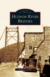 Abbildung von: Hudson River Bridges - Arcadia Publishing Library Editions