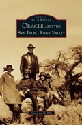 Cover: Oracle and the San Pedro River Valley - Arcadia Publishing Library Editions