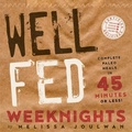 Cover: Well Fed Weeknights - Greenleaf Book Group LLC
