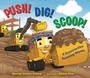 Cover: Push! Dig! Scoop! - Bloomsbury Childrens Books