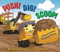 Cover: Push! Dig! Scoop! - Bloomsbury Childrens Books