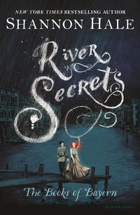 Enlarge image Cover: River Secrets - Bloomsbury Childrens Books