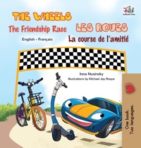 Abbildung von: The Wheels - The Friendship Race Les Roues- La course de l'amitie - KidKiddos Books Ltd.