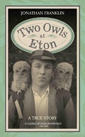 Cover: Two Owls at Eton - A True Story - Metro Publishing