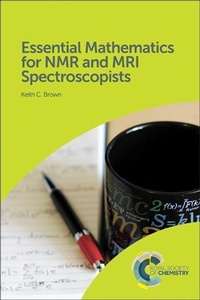 Enlarge image Cover: Essential Mathematics for NMR and MRI Spectroscopists - Royal Society of Chemistry