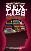 Cover: More Sex, Lies and the Ballot Box - Biteback Publishing