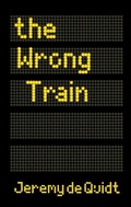 Cover: The Wrong Train - David Fickling Books