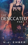 Cover: The Desiccated - Part 1 - Fire Lotus Books