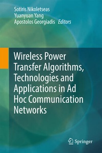 Enlarge image Cover: Wireless Power Transfer Algorithms, Technologies and Applications in Ad Hoc Communication Networks - Springer