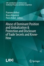 Cover: Abuse of Dominant Position and Globalization & Protection and Disclosure of Trade Secrets and Know-How - Springer