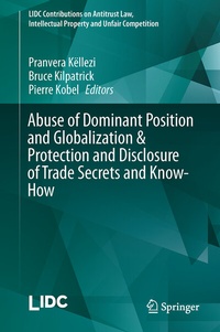 Abbildung von: Abuse of Dominant Position and Globalization & Protection and Disclosure of Trade Secrets and Know-How - Springer