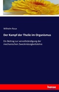 Cover: Der Kampf der Theile im Organismus - Hansebooks