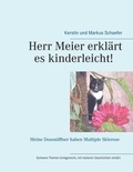 Cover: Herr Meier erkl&auml;rt es kinderleicht! Meine Dosen&ouml;ffner haben Multiple Sklerose - BoD - Books on Demand