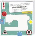 Cover: N&auml;hmaschinen-F&uuml;hrerschein - frechverlag GmbH