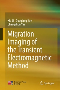 Enlarge image Cover: Migration Imaging of the Transient Electromagnetic Method - Springer