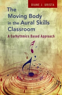 Abbildung von: The Moving Body in the Aural Skills Classroom - OUP eBook
