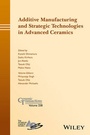 Cover: Additive Manufacturing and Strategic Technologies in Advanced Ceramics - Wiley