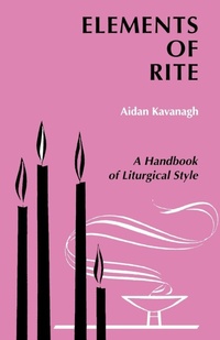 Enlarge image Cover: Elements of Rite - Liturgical Press