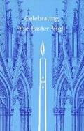 Cover: Celebrating the Easter Vigil - Liturgical Press