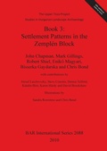 Cover: The Upper Tisza Project. Studies in Hungarian Landscape Archaeology. Book 3: Settlement Patterns in the Zemplen Block - BAR Publishing